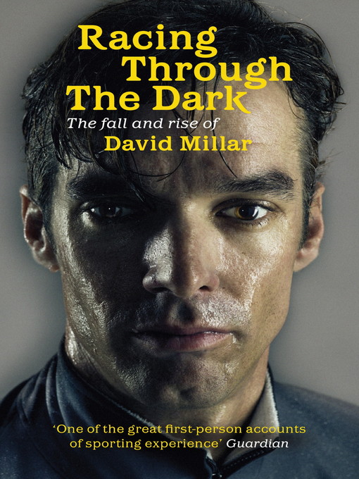 Racing Through the Dark (eBook): The Fall and Rise of David Millar